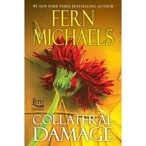 Collateral Damage -- Fern Michaels